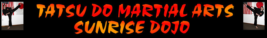 Tatsu Do Martial Arts - Sunrise Dojo